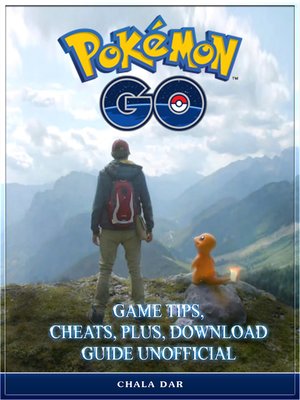 cover image of Pokemon Go Game Tips, Cheats, Plus, Download Guide Unofficial